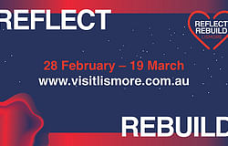 REFLECT, REBUILD Lismore - One year after the natural disaster